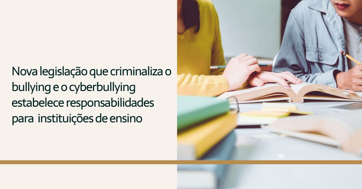 Você está visualizando atualmente Nova legislação que criminaliza o bullying e o cyberbullying estabelece responsabilidades para instituições de ensino