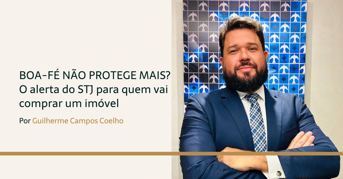 No momento, você está visualizando Matrícula limpa não garante compra segura: o alerta do STJ que todo comprador de imóvel precisa conhecer